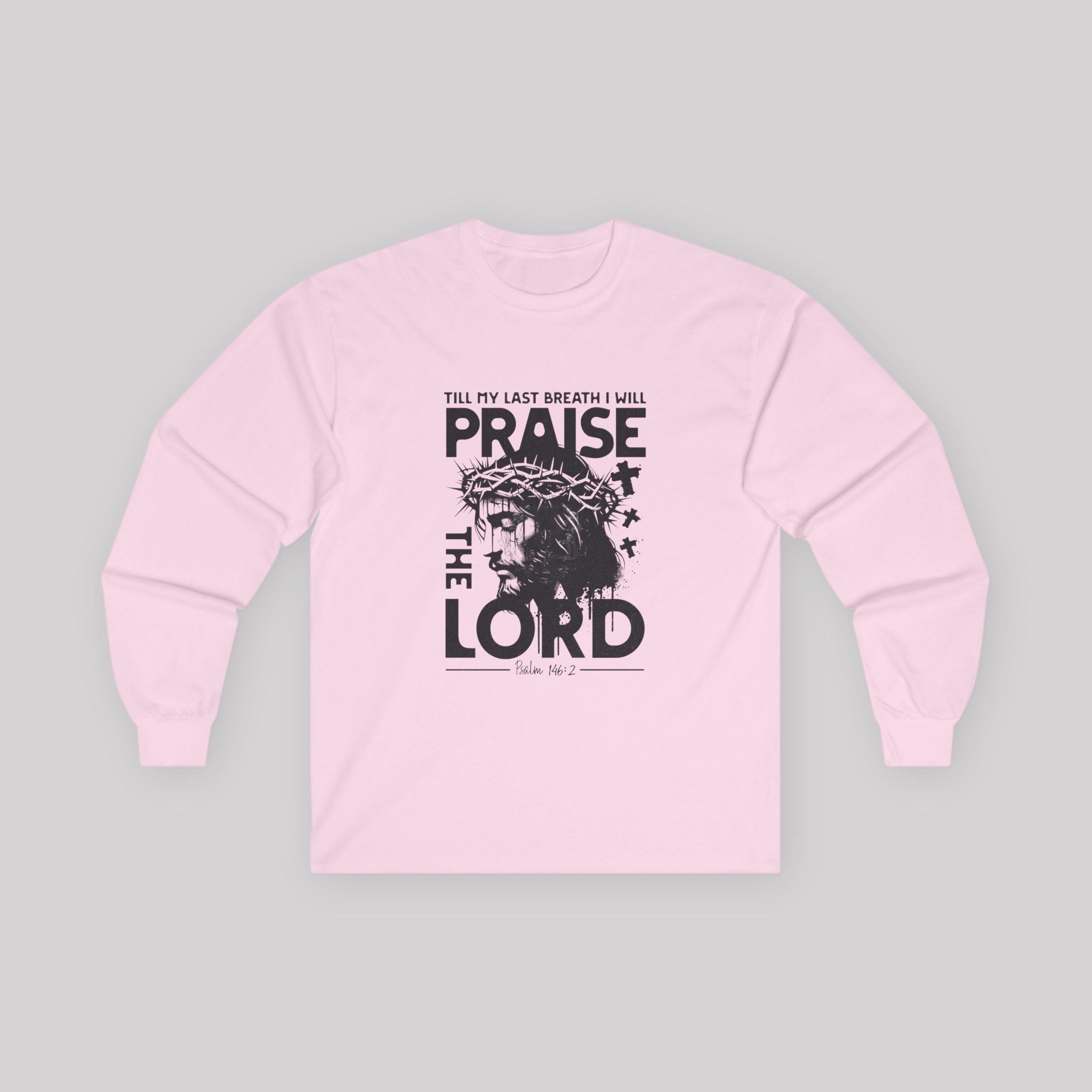 Psalms 146:2 Long Sleeve