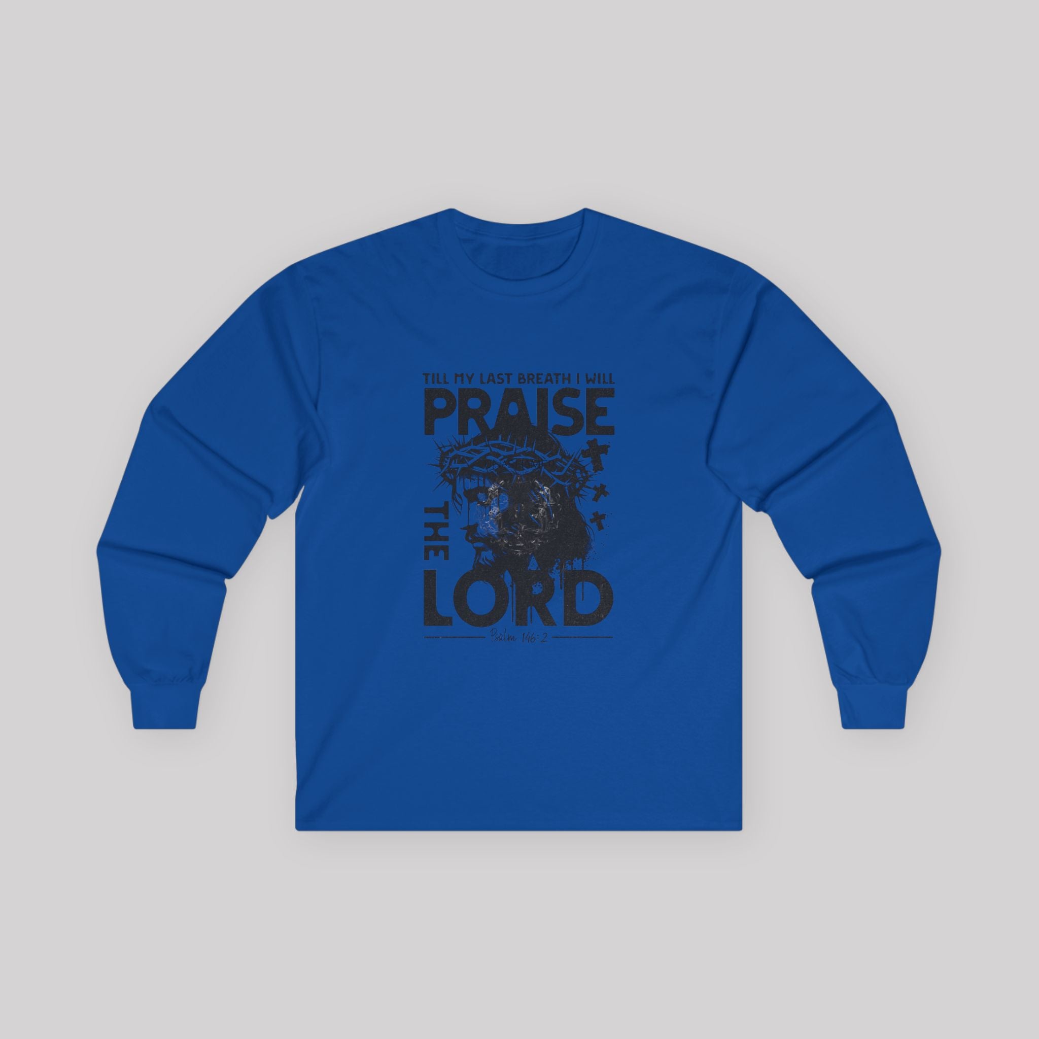 Psalms 146:2 Long Sleeve