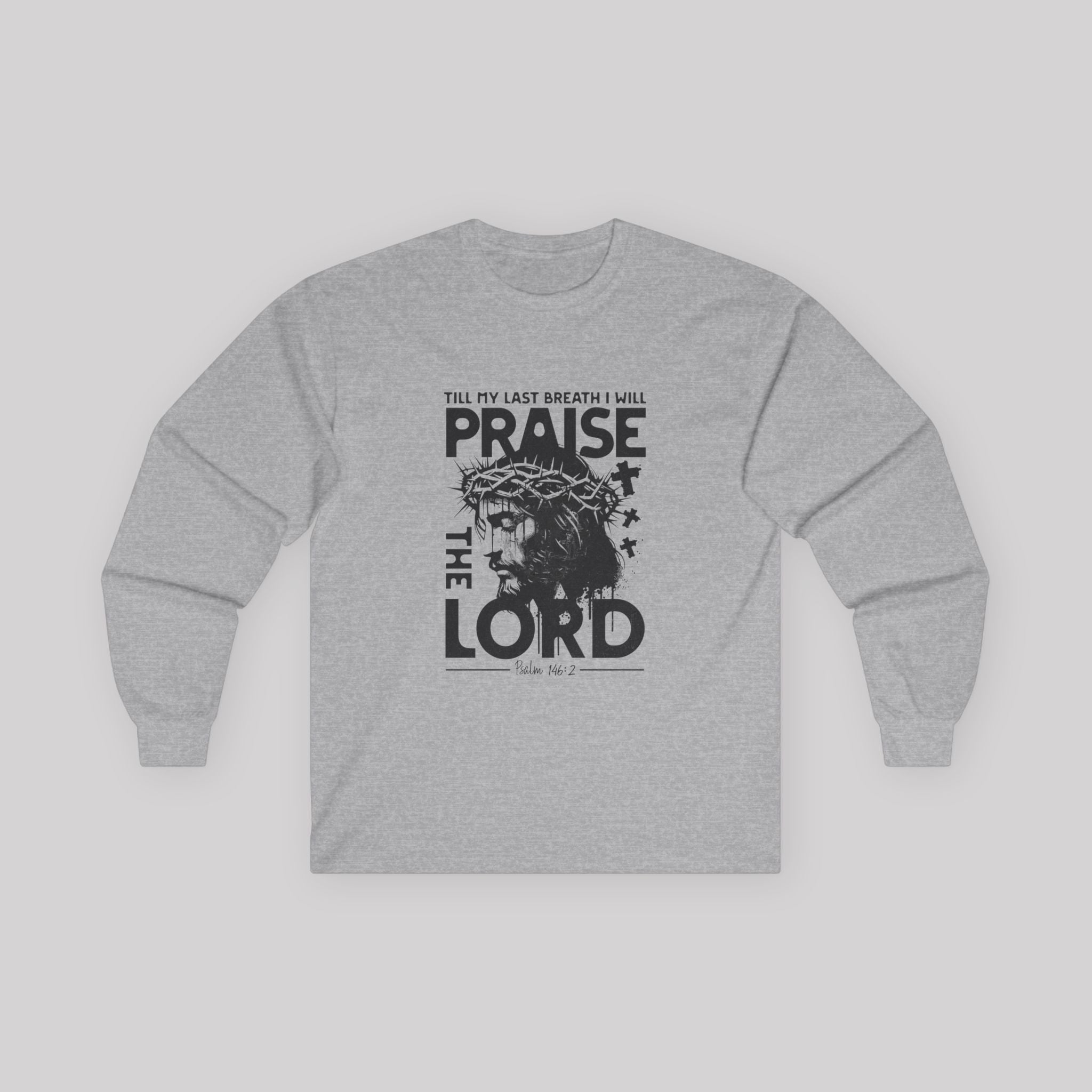 Psalms 146:2 Long Sleeve
